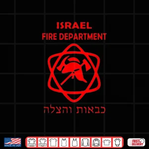 Design Israel Fire Department Israeli Fire Rescue Firefighter Shirt