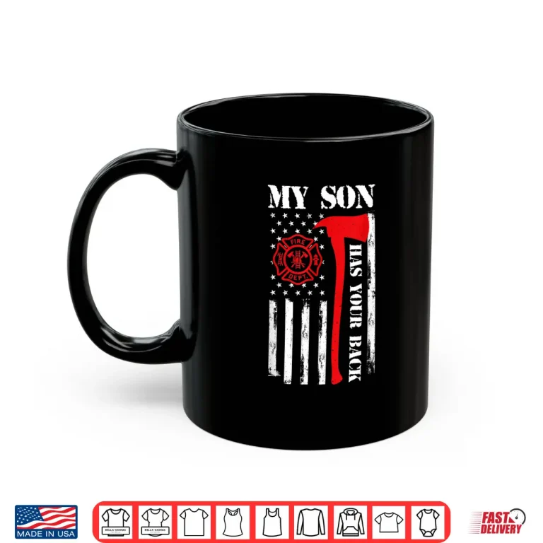 Mug My Child Is a Firefighter Fireman Father Firefighter Shirt