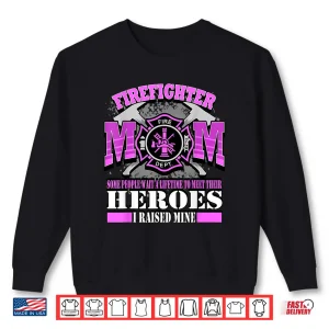 Sweatshirt Parent of Firefighter Gift T Shirt