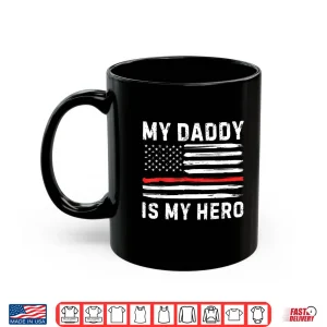 Mug My Parent Is My Hero Firefighter Red Line American Flag Fire Shirt