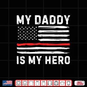 Design My Parent Is My Hero Firefighter Red Line American Flag Fire Shirt