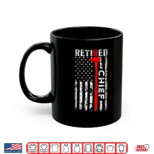 Mug Retired Fire Chief Firefighter Rank Retirement Us Flag Gifts Shirt
