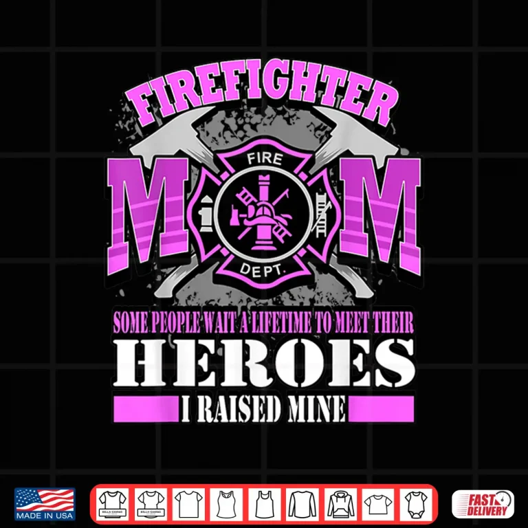 Design Parent of Firefighter Gift T Shirt
