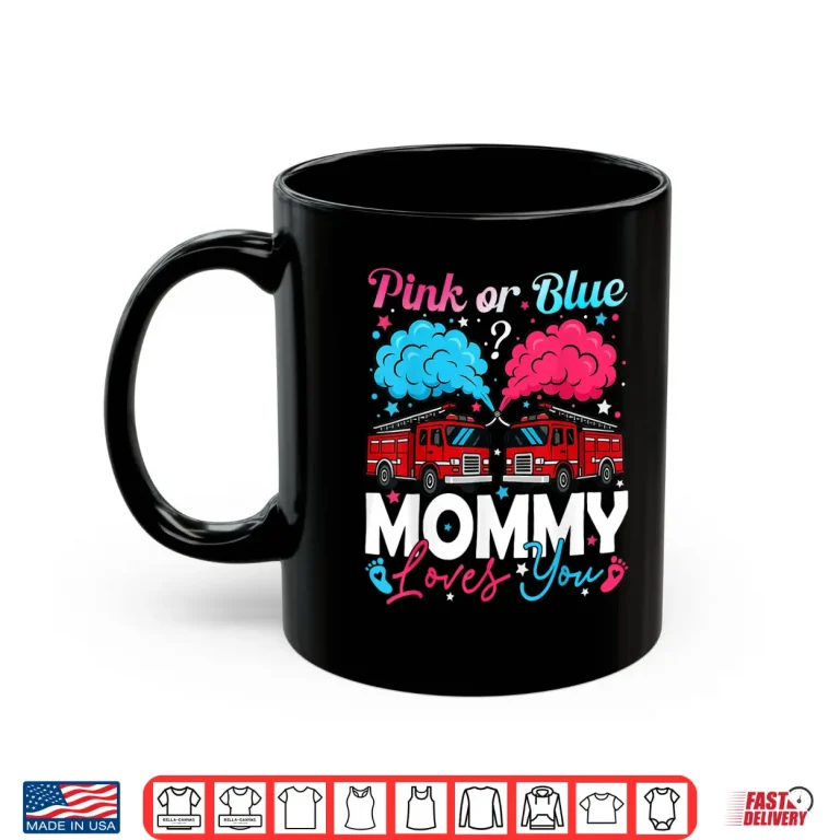 Mug Pink Or Blue Mommy Firefighter Baby Gender Reveal Family Shirt