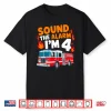 Sound The Alarm Im 4 Years Old 4Th Birthday Firefighter Shirt