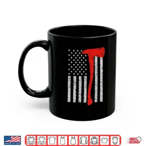 Mug Thin Red Line Shirt Firefighter American Flag Axe Shirt