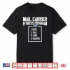 Funny Mail Carrier Mailman Saying Postman I Fitness Programm Shirt