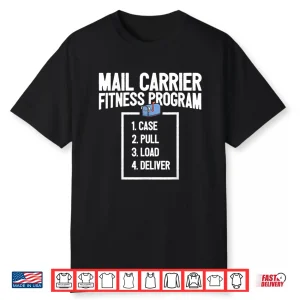 Funny Mail Carrier Mailman Saying Postman I Fitness Programm Shirt