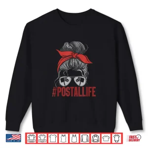 Sweatshirt Postallife Mail Lady Postal Worker Mail Carrier Shirt