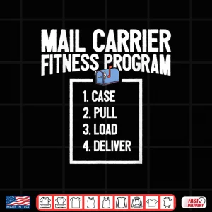 Design Funny Mail Carrier Mailman Saying Postman I Fitness Programm Shirt