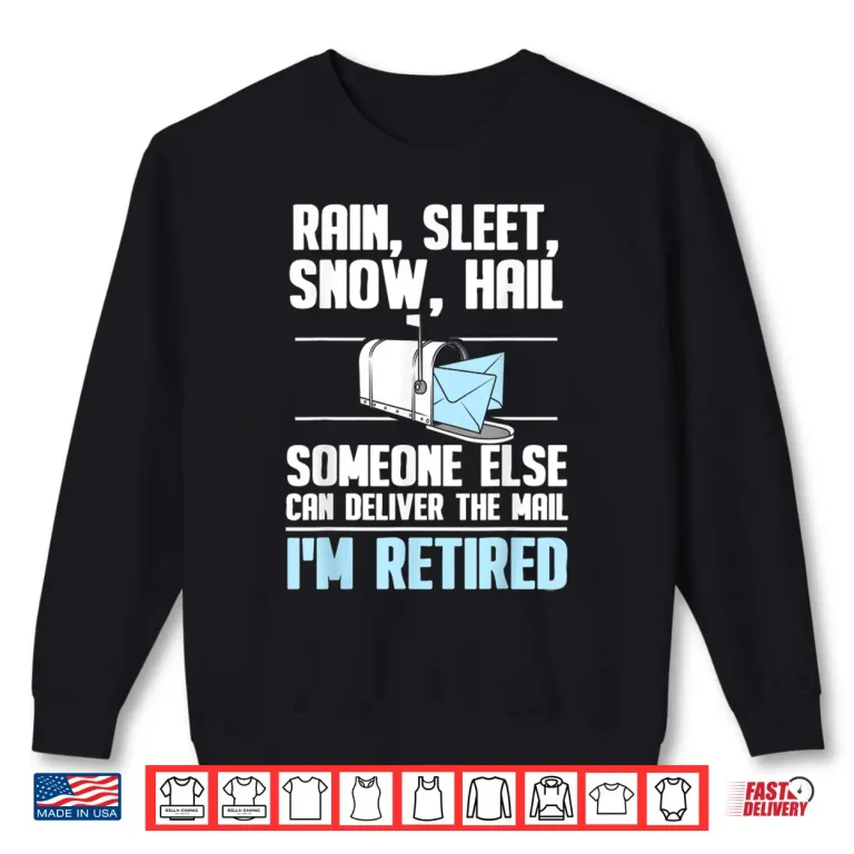 Sweatshirt Funny Postal Worker Retirement Design For Mailman Men Women Shirt