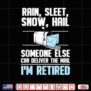 Design Funny Postal Worker Retirement Design For Mailman Men Women Shirt