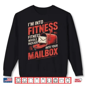 Sweatshirt IM Into Fitness Post Office Postal Worker Postman Mailman Shirt
