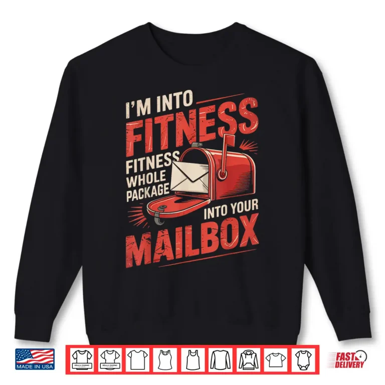 Sweatshirt IM Into Fitness Post Office Postal Worker Postman Mailman Shirt
