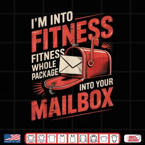 Design IM Into Fitness Post Office Postal Worker Postman Mailman Shirt