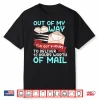 Mail Carrier 12 Hours Of Mail Funny Gift Man Woman Shirt