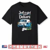Just A Girl Who Delivers Mail Postwoman Mail Truck Driver Shirt