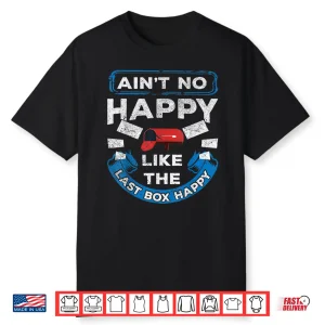 Mail Carrier Mailman Ain’T No Happy Like The Last Box Happy Shirt