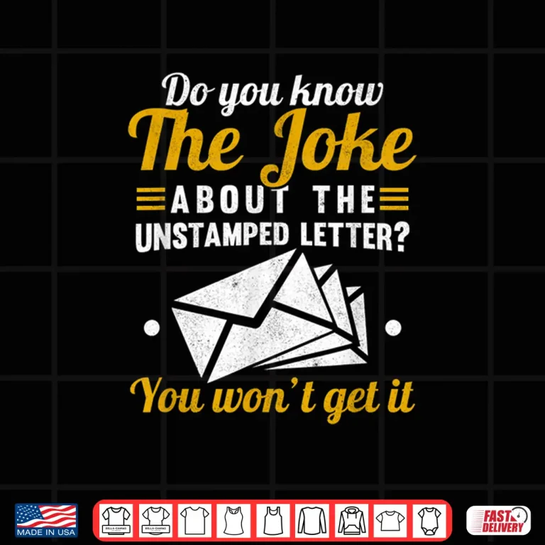 Design Mail Carrier Joke Unstamped Letter Postal Worker Mailman Shirt