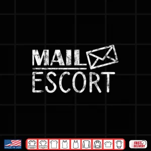 Design Mail Escort Mailman Postal Worker Carrier Post Delivery Gift Shirt