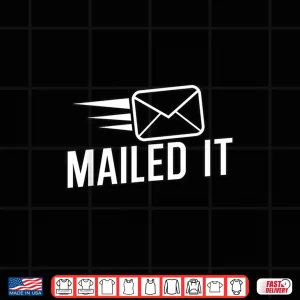 Design Mailed It Postman Gift For Mail Carrier Workers Shirt