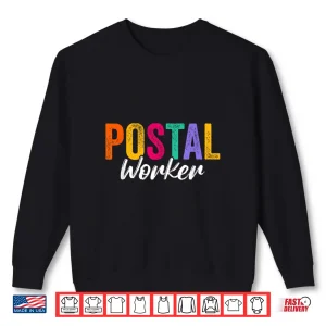 Sweatshirt Postal Worker Delivery Service Cool Design For Women Men Shirt