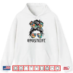 Hoodie Postallife Mail Carrier Postal Worker Mailwoman MotherS Day Shirt