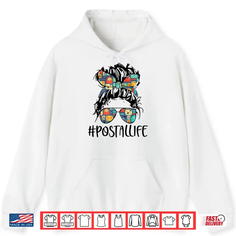 Hoodie Postallife Mail Carrier Postal Worker Mailwoman MotherS Day Shirt
