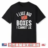 Postman Pun Mailman Mail Carrier Mailbox I Like Big Boxes Shirt