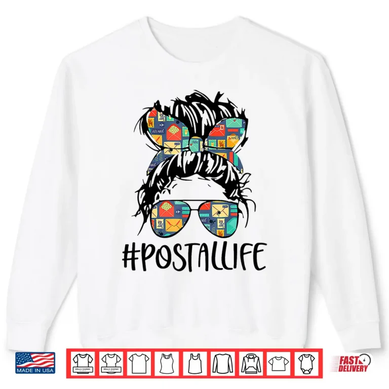 Sweatshirt Postallife Mail Carrier Postal Worker Mailwoman MotherS Day Shirt