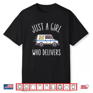 Postwoman Saying Mailwoman Mail Carrier Girl Woman I Deliver Shirt