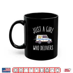 Mug Postwoman Saying Mailwoman Mail Carrier Girl Woman I Deliver Shirt