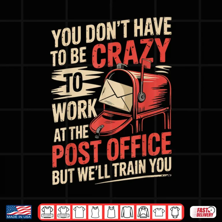 Design Work At Post Office Postal Worker Postman Mailman Shirt
