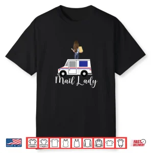First Class Mail Lady Cute Postal Worker Rural Carrier Shirt