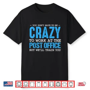 Funny Mail Carrier Postal Post Office Worker Postman Mailman Shirt