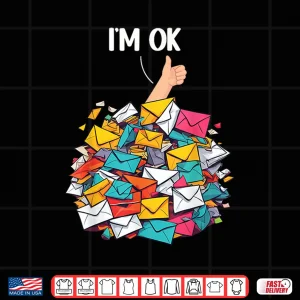 Design Funny Postal Worker Im Ok Mail Envelopes Mail Carrier Shirt
