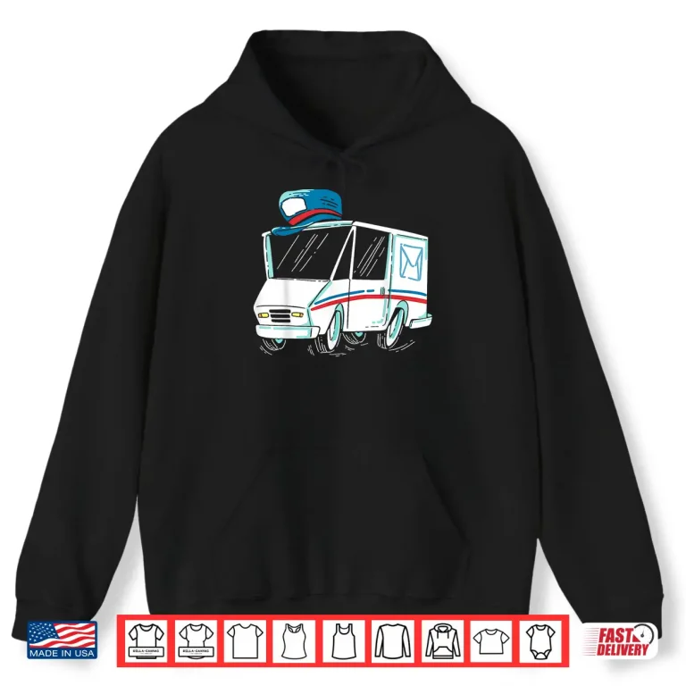 Hoodie Mail Delivery Truck Artistic Postal Carrier Mailman Shirt