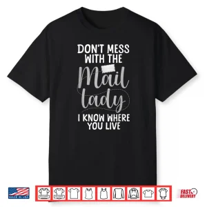 Mail Lady Design For Mail Carrier Postal Worker Shirt