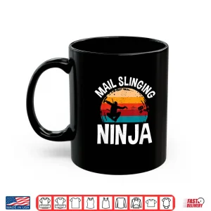 Mug Mail Slinging Ninja Postal Worker Mailman Mail Carrier Shirt