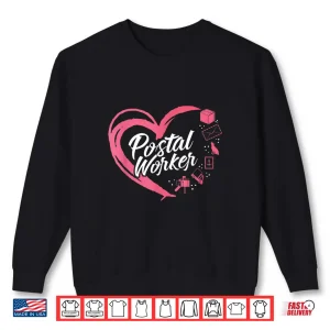 Sweatshirt Mailman Postal Worker Heart Shirt
