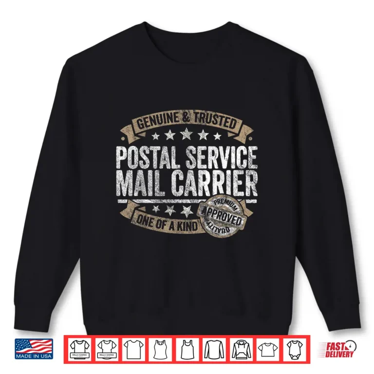Sweatshirt Postal Service Mail Carrier Gift Profession Job Tee Shirt