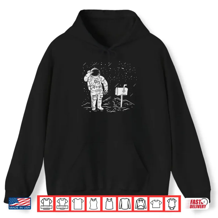 Hoodie Postal Worker Funny Gift for Delivery Mailman Astronaut Shirt