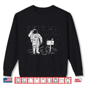 Sweatshirt Postal Worker Funny Gift for Delivery Mailman Astronaut Shirt