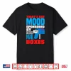 Postal Worker Mail Carrier Mailman Rural Carrier Mood Funny Shirt