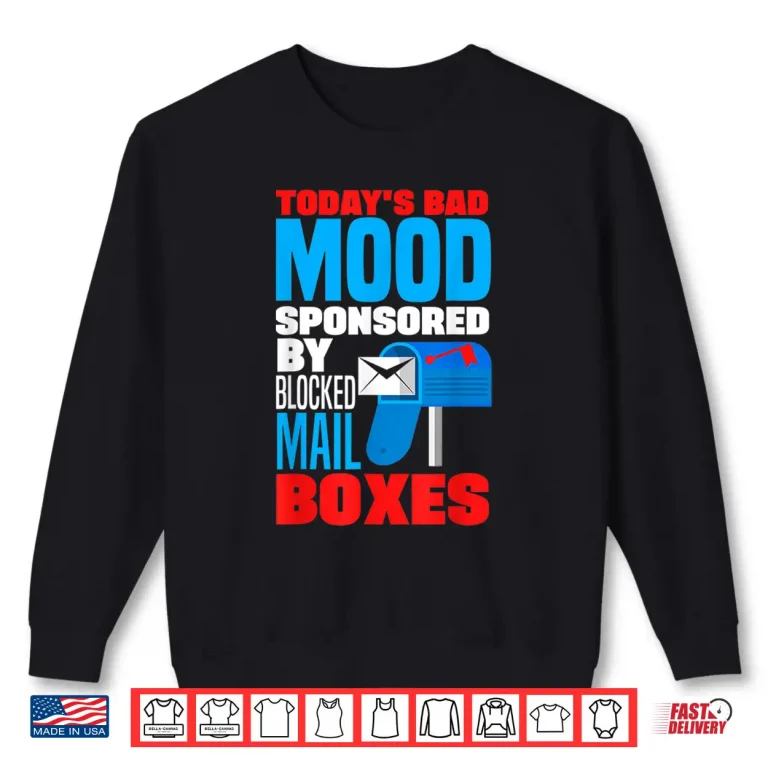 Sweatshirt Postal Worker Mail Carrier Mailman Rural Carrier Mood Funny Shirt
