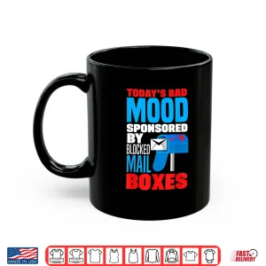 Mug Postal Worker Mail Carrier Mailman Rural Carrier Mood Funny Shirt