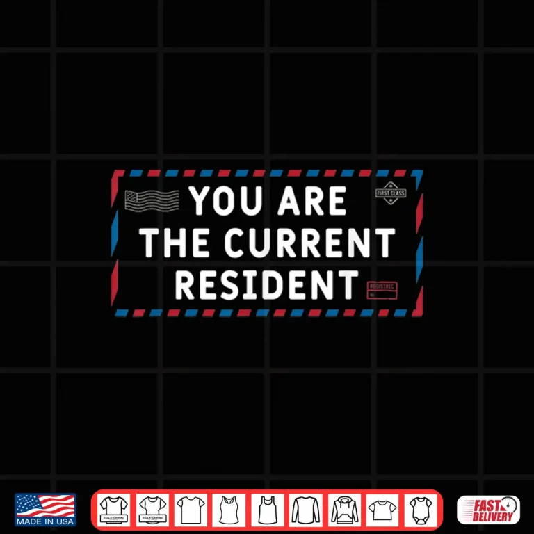 Design Postal Worker Mailman You Are the Current Resident Shirt