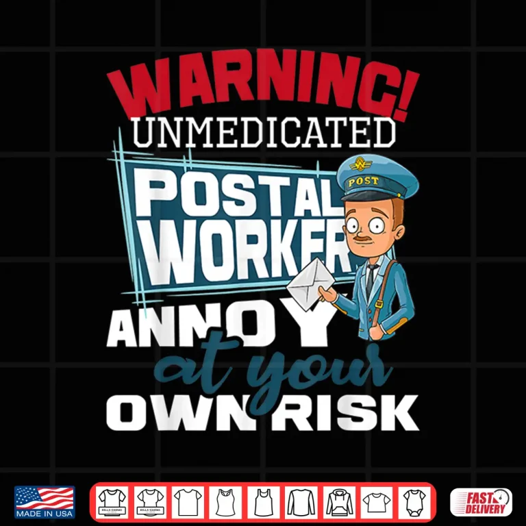 Design Unmedicated Postal Worker Mailman Postman Mail Carrier Shirt