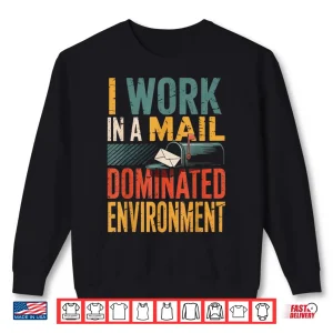 Sweatshirt Work in a Mail Post Office Postal Worker Postman Mailman Shirt