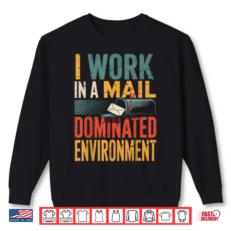 Sweatshirt Work in a Mail Post Office Postal Worker Postman Mailman Shirt